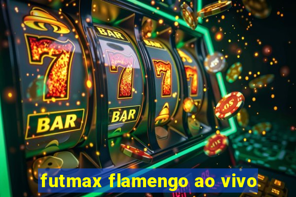 futmax flamengo ao vivo